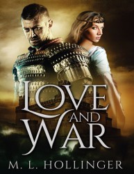 Love and War by M L Hollinger